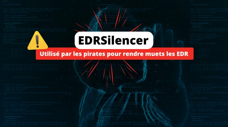 Image L’outil EDRSilencer utilisé par les pirates pour bloquer les communications des EDR !